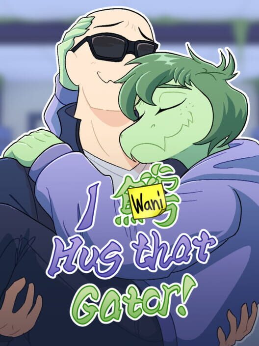 Copertina ufficiale di I Wani Hug that Gator!
