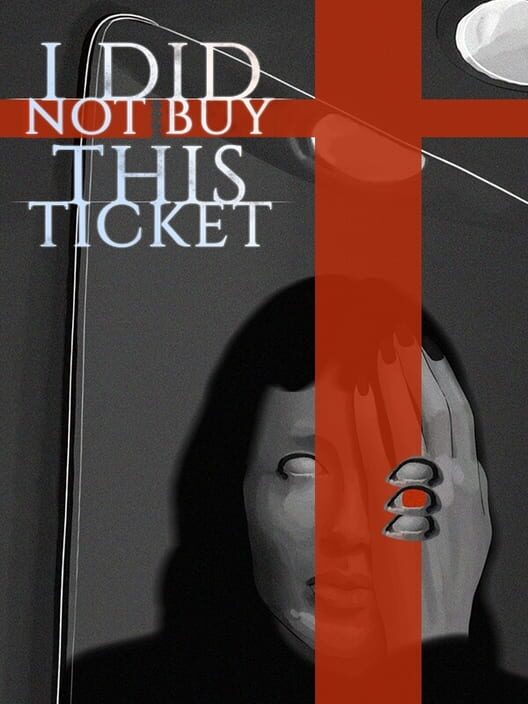 Copertina ufficiale di I Did Not Buy This Ticket