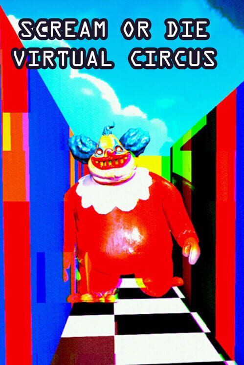 Copertina ufficiale di Scream or Die - Virtual Circus