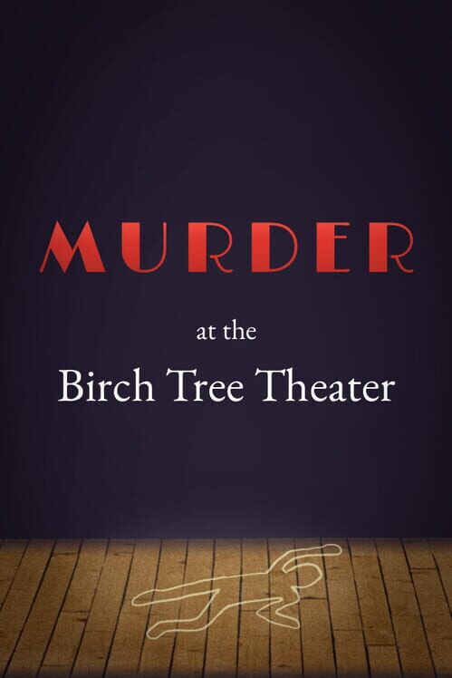 Copertina ufficiale di Murder at the Birch Tree Theater