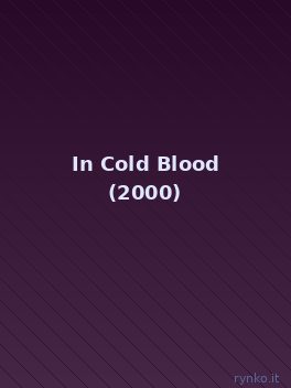 Copertina ufficiale di In Cold Blood (2000)